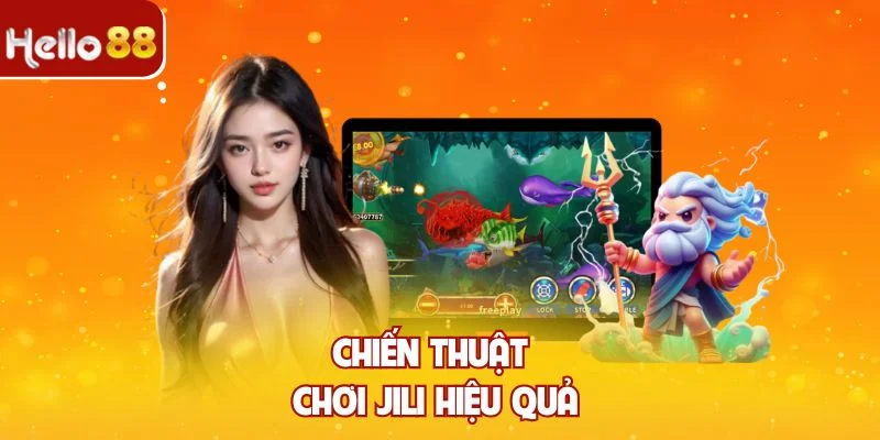 Chiến thuật chơi jili hiệu quả